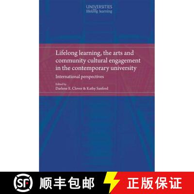 【3-4周达】Lifelong learning, the arts and community cultural engagement in the contemporary universi... [9781526108623]