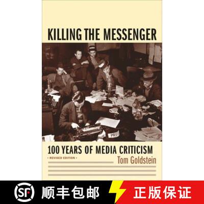 【3-4周达】精装 Killing the Messenger – 100 Years of Media  Criticism 2e (revised edition) [9780231118323]