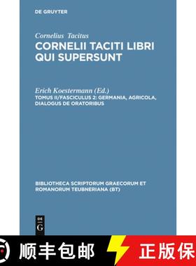 预订 Libri Qui Supersunt, Tom. II, Pars 2: Germania, Agricola, Dialogus de Oratoribus [9783598718434]