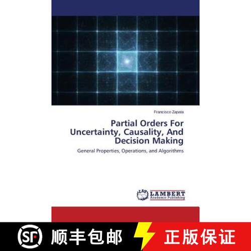 预订 Partial Orders for Uncertainty, Causality, and Decision Making [9783659471650]