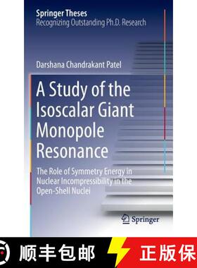 【3-4周达】A Study of the Isoscalar Giant Monopole Resonance : The Role of Symmetry Energy in Nuclear... [9783319222066]