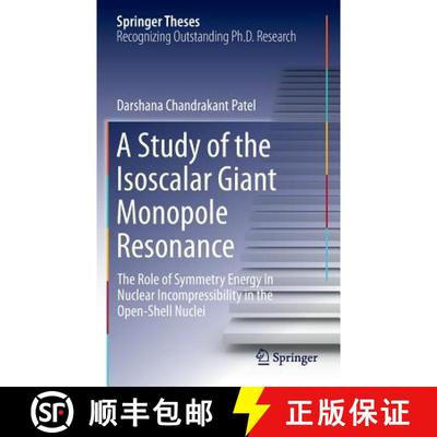 【3-4周达】A Study of the Isoscalar Giant Monopole Resonance : The Role of Symmetry Energy in Nuclear... [9783319222066]