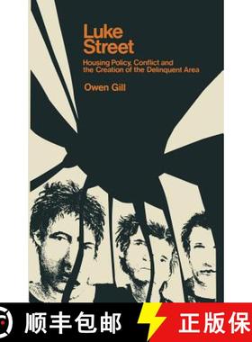 【3-4周达】Luke Street : Housing Policy, Conflict and the Creation of the Delinquent Area [9780333220597]