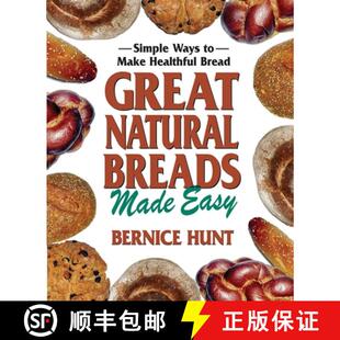 【3-4周达】Great Natural Breads Made Easy: Simple Ways to Make Healthful Bread [9780757002946]