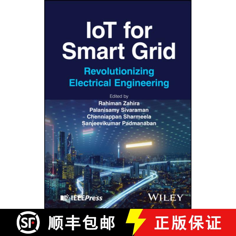 【3-4周达】IoT for Smart Grid: Revolutionizing Electrical Eng ineering [9781394279371]