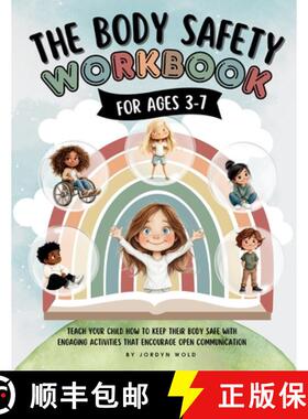 【3-4周达】The Body Safety Workbook For Ages 3-7: Teaching Body Autonomy, Unsafe Touch, Boundaries, P... [9781069485700]