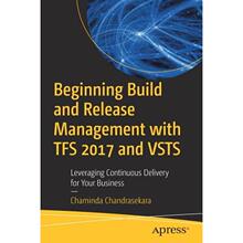 【4周达】Beginning Build and Release Management with TFS 2017 and VSTS : Leveraging Continuous Delive... [9781484228104]