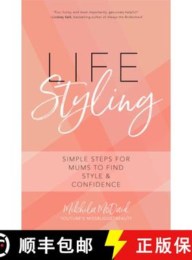 【3-4周达】Life Styling : Simple Steps for Mums to Find  Style & Confidence (Gift for Mom, Parisian C... [9781633538887]