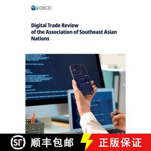 【3-4周达】Digital Trade Review of the Association of Southeast Asian Nations [9789264822801]