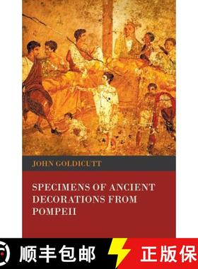 【3-4周达】Specimens of Ancient Decorations from Pompeii [9781473321823]