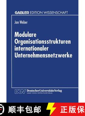 【3-4周达】Modulare Organisationsstrukturen Internationaler Unternehmensnetzwerke [9783824461912]