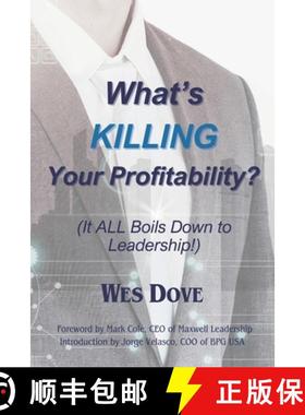【3-4周达】What's KILLING Your Profitability?: (It ALL Boils Down to Leadership!) [9798989415601]