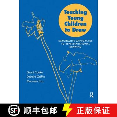 【3-4周达】精装 Teaching Young Children to Draw: Imaginative Approaches to Representational Drawing [9781138160217]