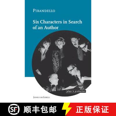【3-4周达】Pirandello:Six Characters in Search of an Author: - Pirandello:Six Characters in Search of... [9780521646185]