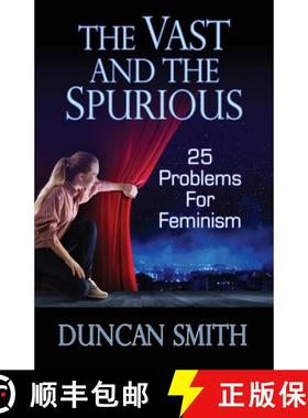 【3-4周达】The Vast and the Spurious: 25 Problems For Feminism [9780987222848]