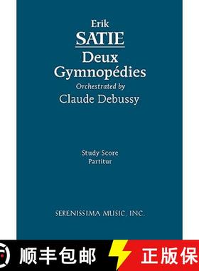 预订 Deux Gymnopedies, Orchestrated by Claude Debussy: Study score [9781932419825]