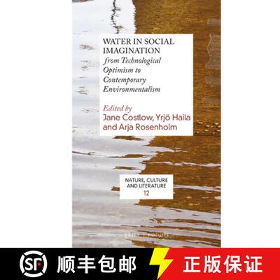 预订 精装 Water in Social Imagination: From Technological Optimism to Contemporary Environmentalism [9789004333260]