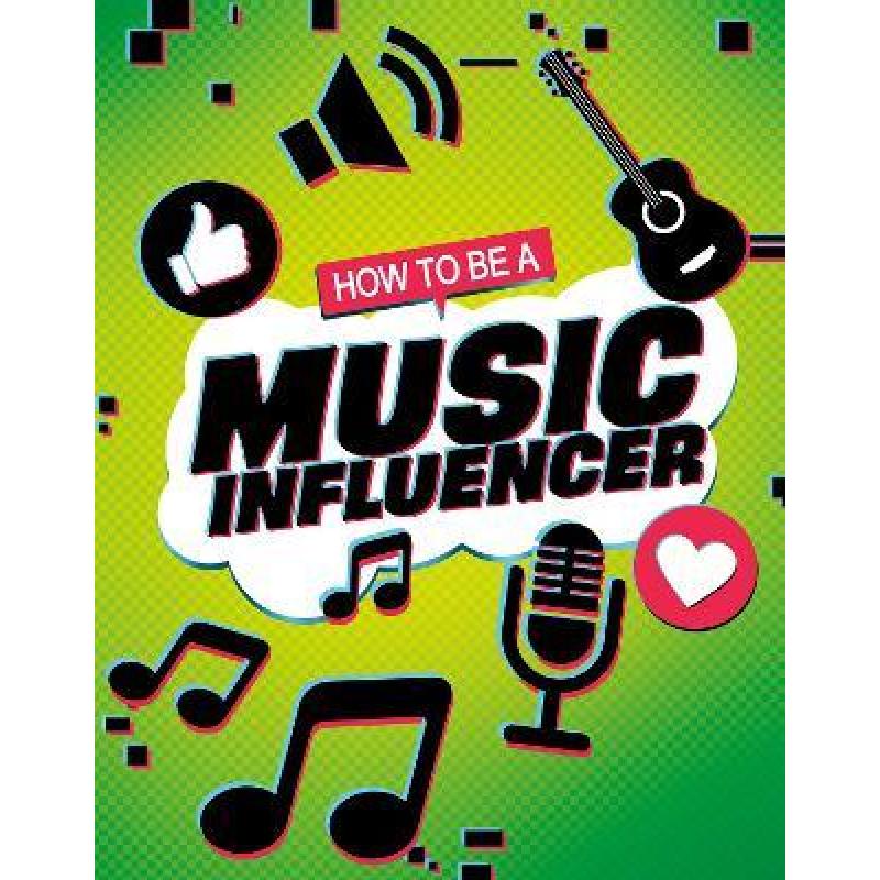 【4周达】How to be a Music Influencer[9781398215542]