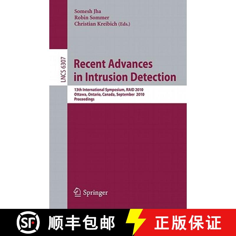 【3-4周达】Recent Advances in Intrusion Detection: 13th International Symposium, RAID 2010, Ottawa, O... [9783642155116]