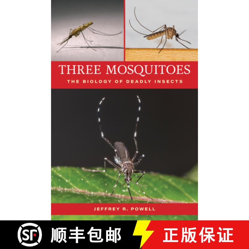 【3-4周达】Three Mosquitoes: Biology of the World's Deadliest Animals [9781421451695]