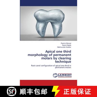 预订 Apical one third morphology of permanent molars by clearing technique [9786202801775]