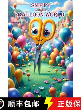 【3-4周达】Snippy and the Balloon World: A Tale of Unity and Acceptance [9789189476912]