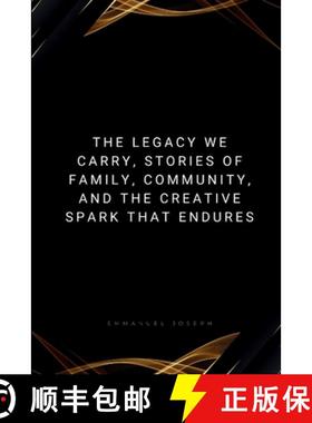 【3-4周达】The Legacy We Carry, Stories of Family, Community, and the Creative Spark That Endures [9782082996136]