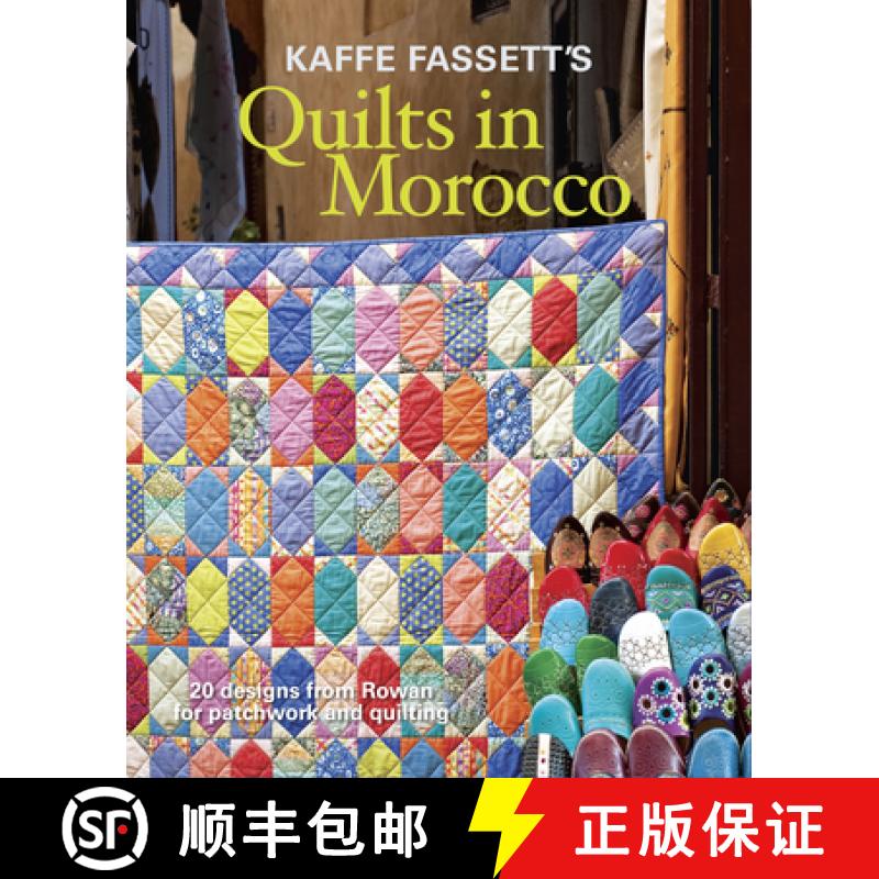 【3-4周达】Kaffe Fassett's Quilts in Morocco: 20 Designs from Rowan for Patchwork and Quilting [9781627107433]