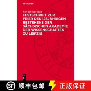 【3-4周达】精装 Festschrift zur Feier des 125jährigen Bestehens der Sächsischen Akademie der Wissen... [9783112753088]