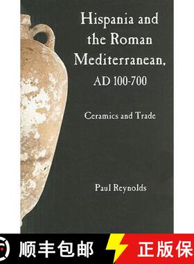 预订 Hispania and the Roman Mediterranean, AD 100-700: Ceramics and Trade [9780715638620]