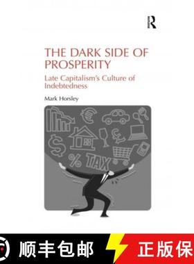 【3-4周达】The Dark Side of Prosperity: Late Capitalism's Culture of Indebtedness [9780367599508]