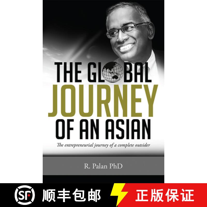 【3-4周达】The Global Journey Of An Asian : The Entrepreneurial Journey of a Complete Outsider [9781599324876]