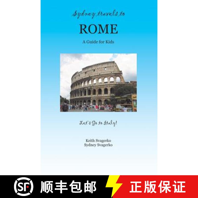 【3-4周达】Sydney Travels to Rome: A Guide for Kids - Let's Go to Italy Series! [9781626466500]