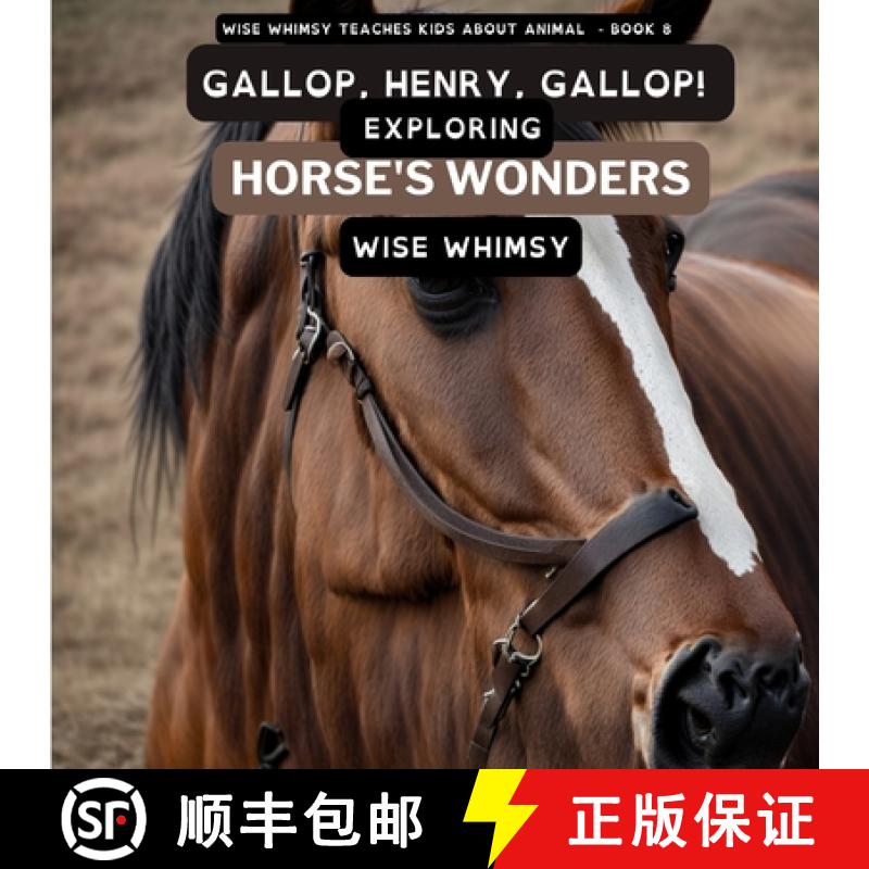 【3-4周达】Gallop, Henry, Gallop! : Exploring Horse's Wonders [9781088039816]