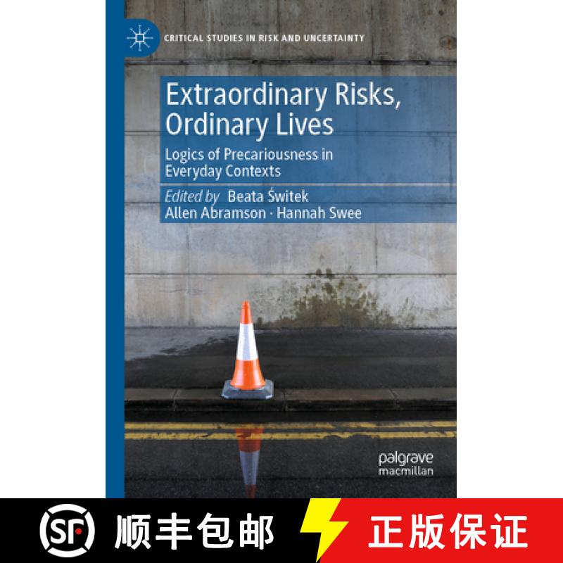 【3-4周达】Extraordinary Risks, Ordinary Lives : Logics of Precariousness in Everyday Contexts [9783030839642]