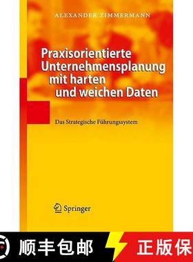 【3-4周达】Praxisorientierte Unternehmensplanung mit harten und weichen Daten : Das Strategische Füh... [9783540892489]