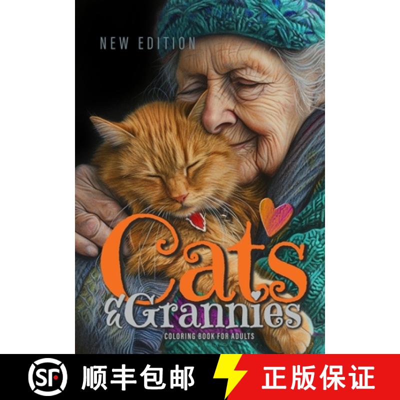 【3-4周达】Cats and Grannies Coloring Book for Adults New Edition: Cats Coloring Book for Adults Gray... [9781965017067]