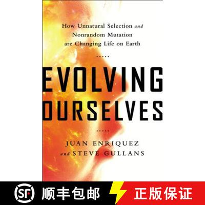 预订 Evolving Ourselves: How Unnatural Selection and Nonrandom Mutation Are Changing Life on Earth [9781617230202]