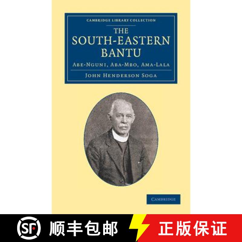 【3-4周达】South-Eastern Bantu: Abe-Nguni, Aba-Mbo, Ama-Lala - The South-Eastern Bantu: Abe-Nguni, Ab... [9781108066822]