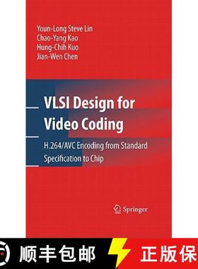 【3-4周达】VLSI Design for Video Coding : H.264/AVC Encoding from Standard Specification to Chip [9781441909589]