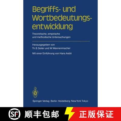 【3-4周达】Begriffs- und Wortbedeutungsentwicklung : Theoretische, empirische und methodische Untersu... [9783540154426]