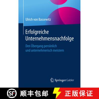 【3-4周达】精装 Erfolgreiche Unternehmensnachfolge: Den UEbergang persoenlich und unternehmerisch mei... [9783658161323]