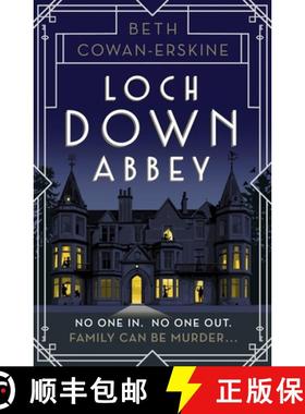 【3-4周达】Loch Down Abbey: Downton Abbey meets locked-room mystery in this playful, humorous novel s... [9781529370997]