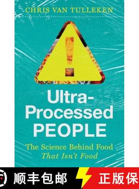Ultra-Processed People - The Science Behind Food That Isn't Food: The Science Behind the Food That Is... [9781324036722]