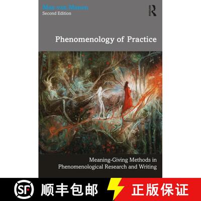 【3-4周达】实践现象学 Phenomenology of Practice: Meaning-Giving Methods in Phenomenological Research ... [9781032131931]