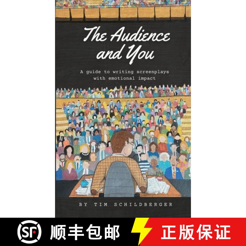 【2-3周达】The Audience and You: A guide to writing screenplays with emotional impact [9798218349790]