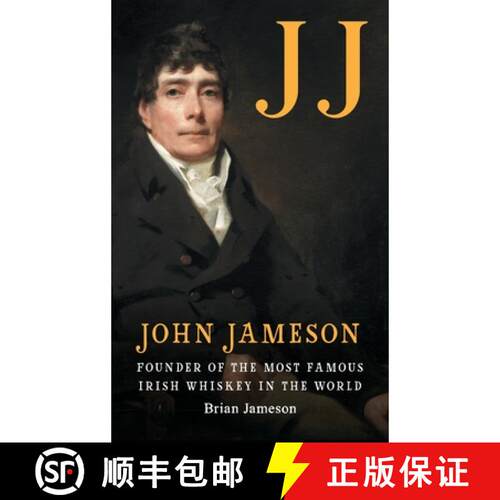 【3-4周达】精装 JJ: John Jameson, founder of the most famous Irish whiskey in the world [9781739441913]