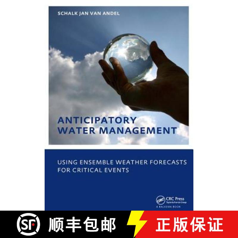【3-4周达】Anticipatory Water Management - Using Ensemble Weather Forecasts for Critical Events: Unes... [9781138474680]