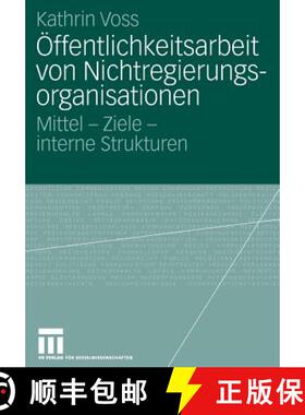 【3-4周达】Öffentlichkeitsarbeit von Nichtregierungsorganisationen: Mittel - Ziele - interne Strukturen [9783531153476]