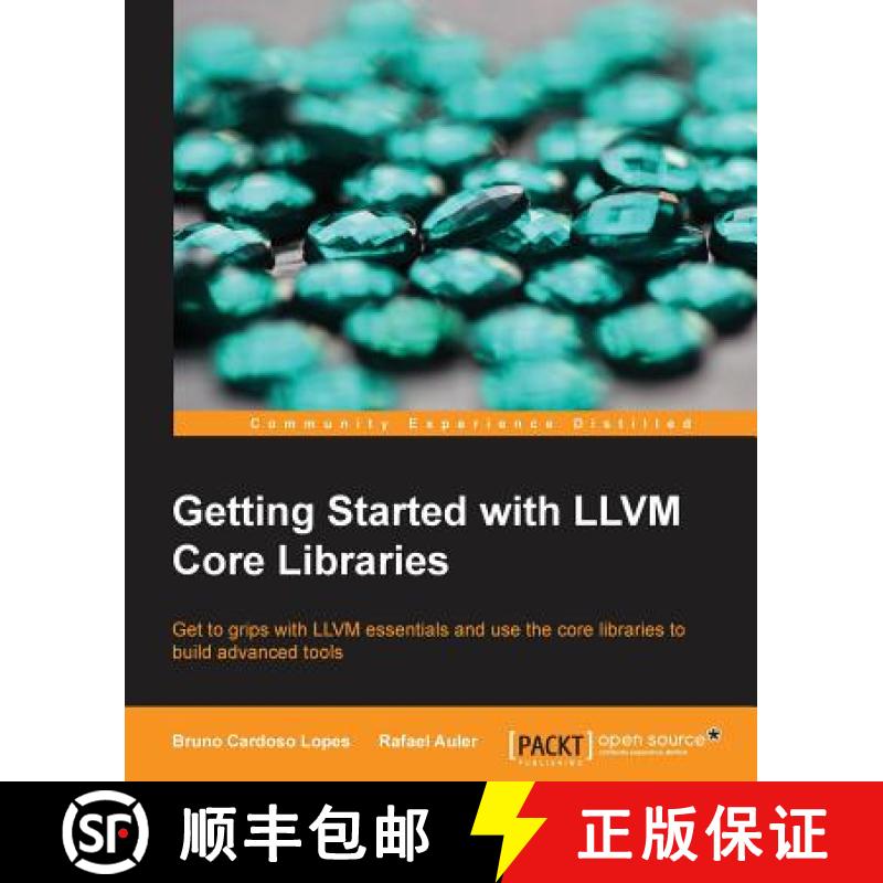 预订 Getting Started with LLVM Core Libraries: Get to grips with LLVM essentials and use the core lib... [9781782166924]